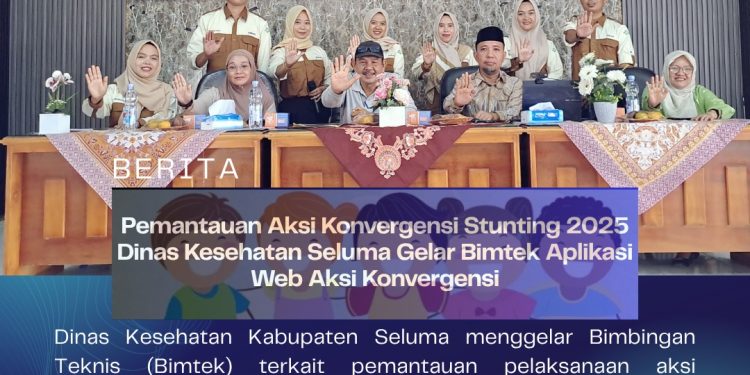 Pemantauan Aksi Konvergensi Stunting 2025: Dinas Kesehatan Seluma Gelar Bimtek Aplikasi Web Aksi Konvergensi