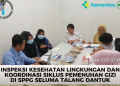 DINKES SELUMA LAKUKAN INSPEKSI KESEHATAN LINGKUNGAN DAN KOORDINASI PEMENUHAN GIZI DI SPPG TALANG DANTUK